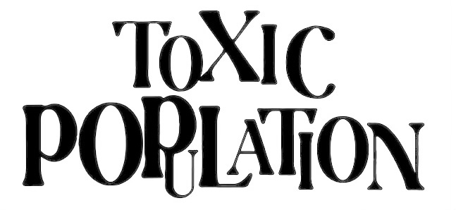 Toxic Population